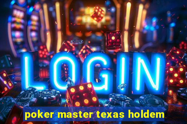 poker master texas holdem