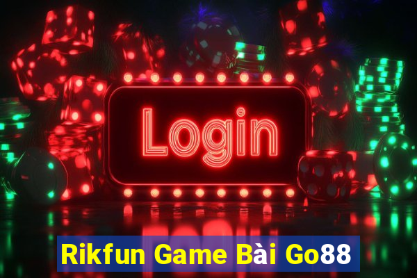 Rikfun Game Bài Go88