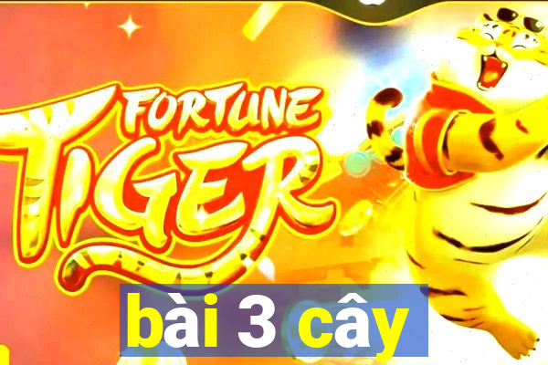 bài 3 cây