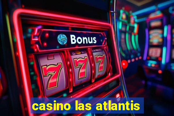 casino las atlantis