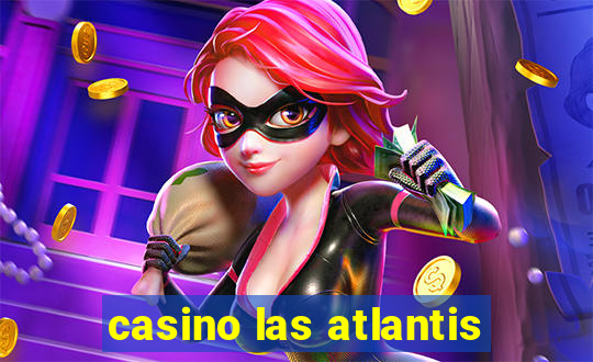 casino las atlantis