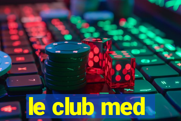 le club med