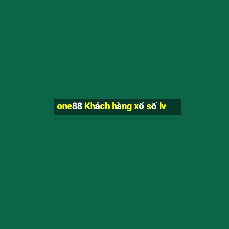 one88 Khách hàng xổ số lv