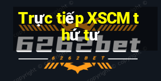 Trực tiếp XSCM thứ tư