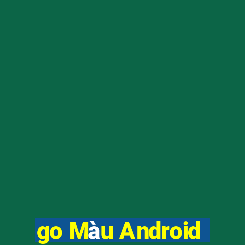 go Màu Android