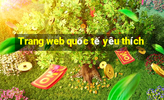 Trang web quốc tế yêu thích