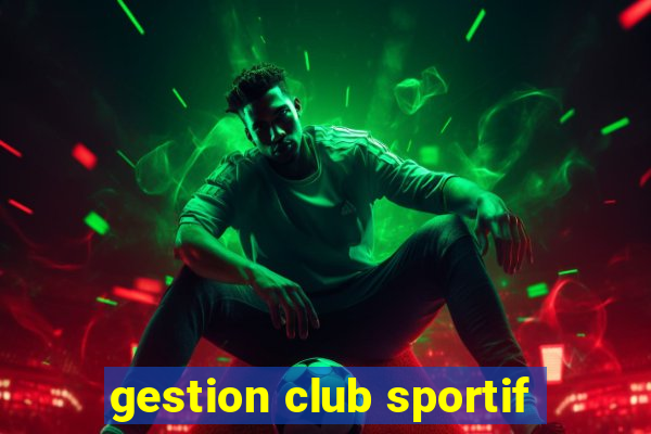 gestion club sportif