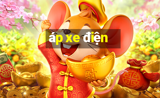 áp xe điện