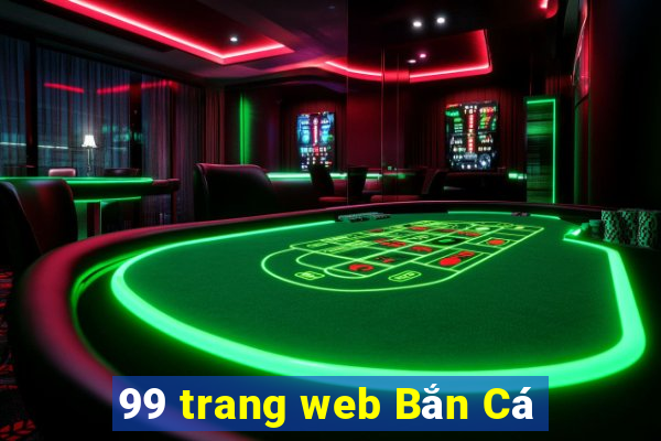 99 trang web Bắn Cá