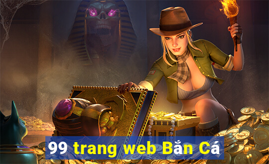 99 trang web Bắn Cá