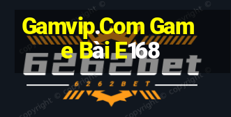 Gamvip.Com Game Bài E168