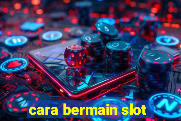 cara bermain slot