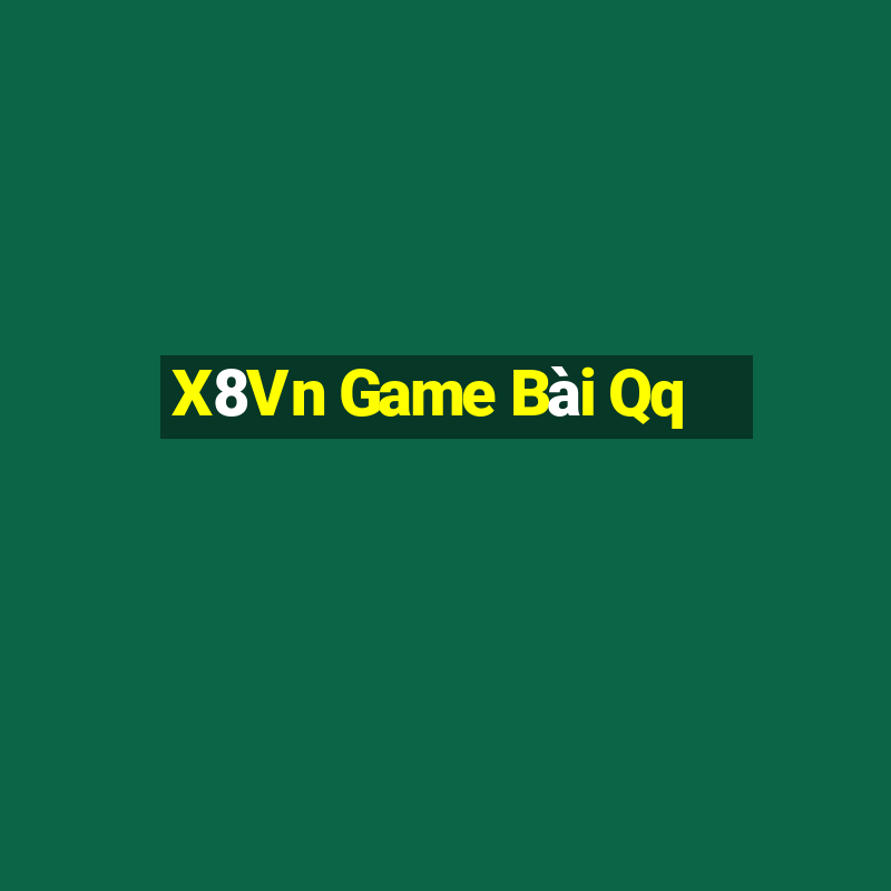 X8Vn Game Bài Qq