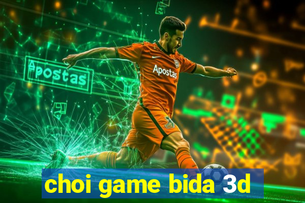 choi game bida 3d