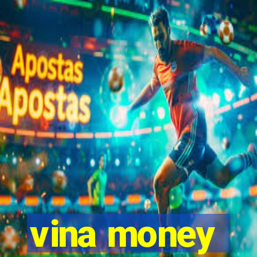 vina money