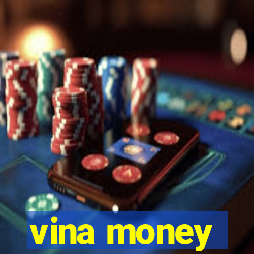 vina money