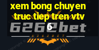 xem bong chuyen truc tiep tren vtv6