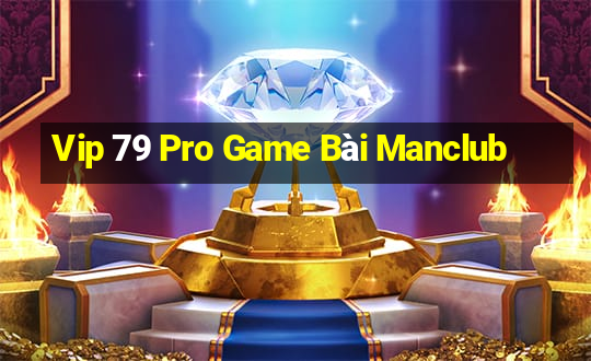 Vip 79 Pro Game Bài Manclub