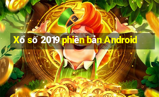 Xổ số 2019 phiên bản Android