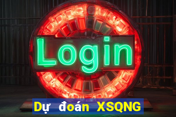 Dự đoán XSQNG ngày 28