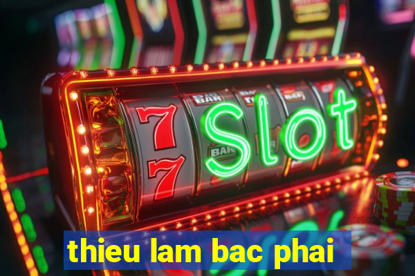 thieu lam bac phai