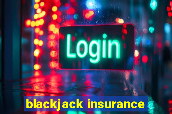 blackjack insurance