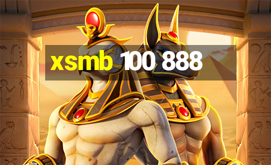 xsmb 100 888