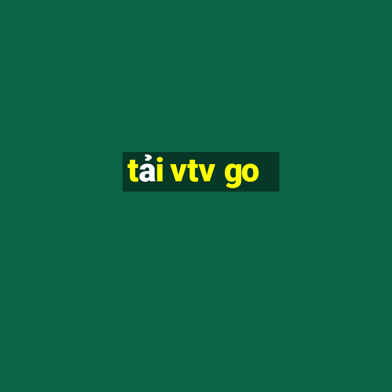 tai vtv go