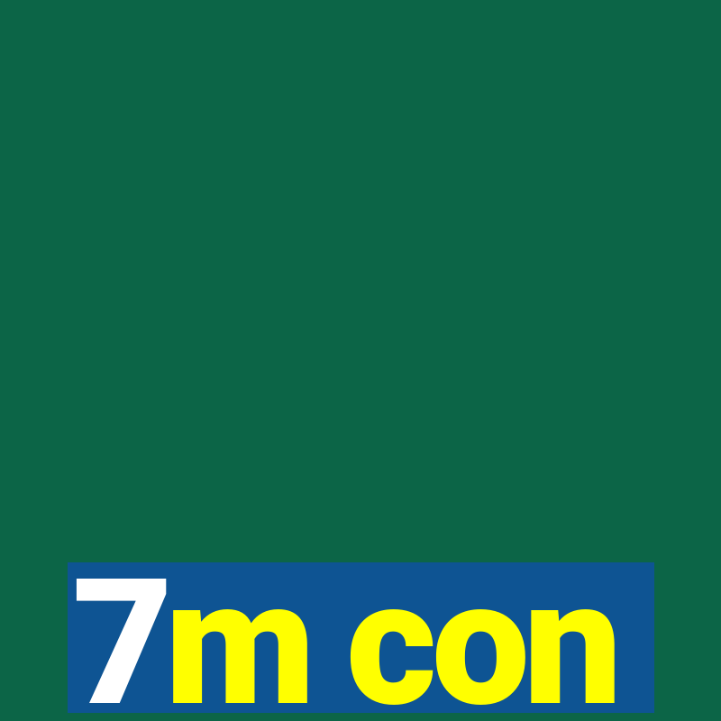 7m con