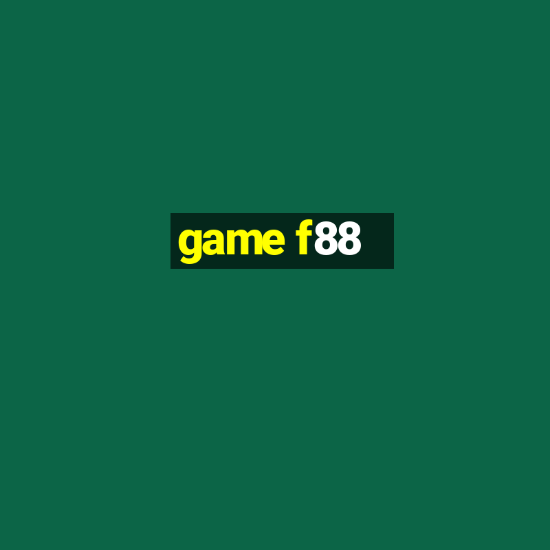 game f88