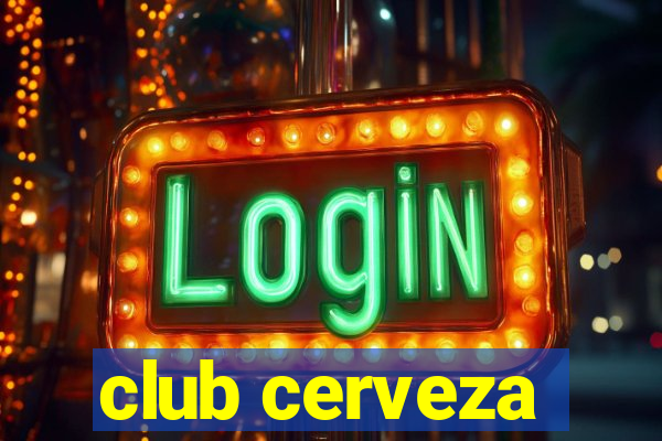 club cerveza