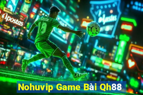 Nohuvip Game Bài Qh88