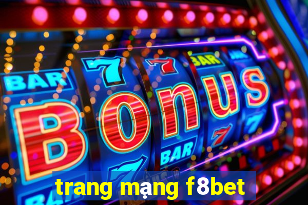 trang mạng f8bet