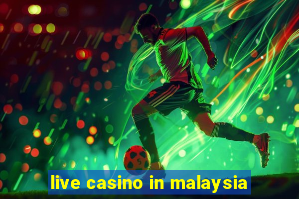 live casino in malaysia