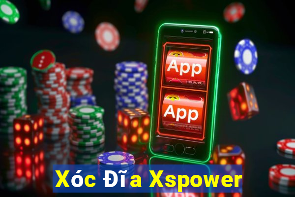 Xóc Đĩa Xspower