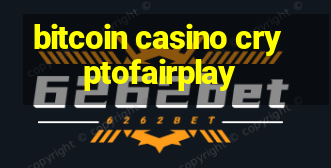 bitcoin casino cryptofairplay