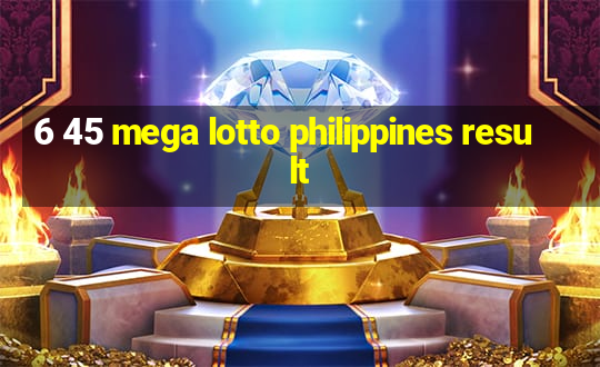 6 45 mega lotto philippines result