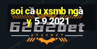 soi cầu xsmb ngày 5 9 2021