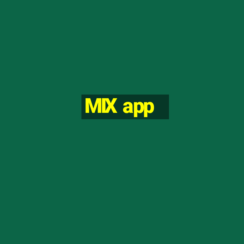 MIX app