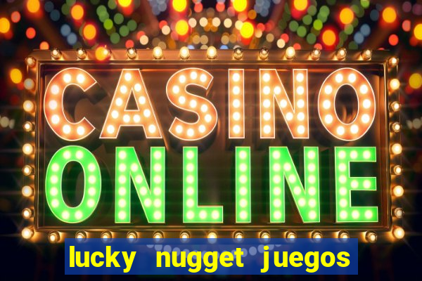 lucky nugget juegos de casino