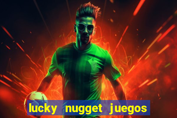 lucky nugget juegos de casino