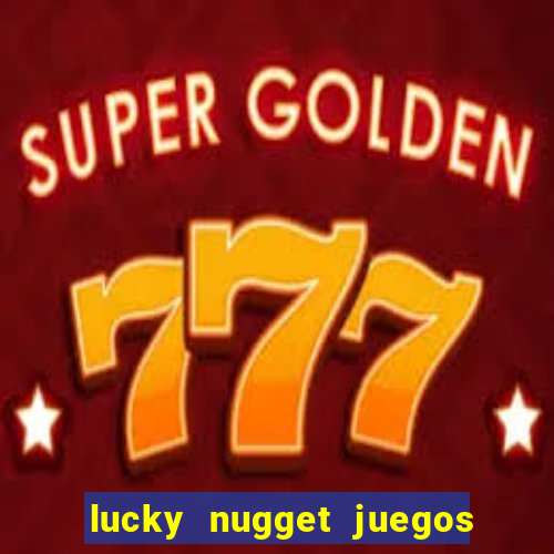 lucky nugget juegos de casino