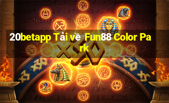 20betapp Tải về Fun88 Color Park