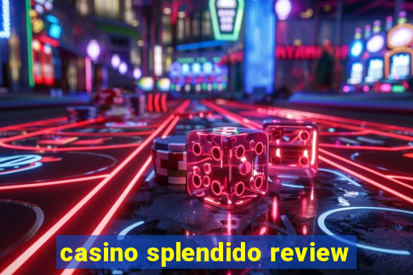 casino splendido review