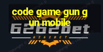 code game gun gun mobile