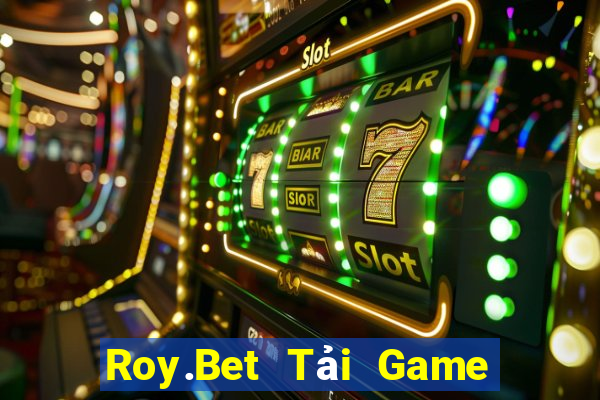 Roy.Bet Tải Game Bài Đổi Thưởng