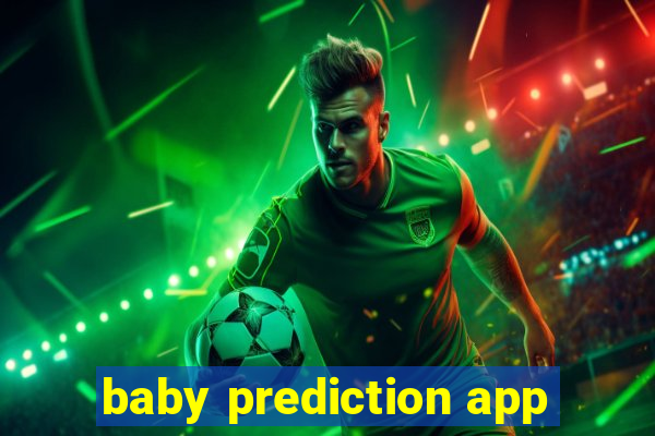 baby prediction app