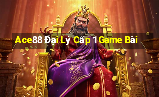 Ace88 Đại Lý Cấp 1 Game Bài