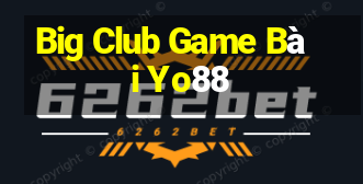 Big Club Game Bài Yo88