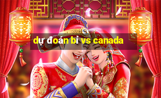 dự đoán bỉ vs canada